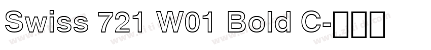 Swiss 721 W01 Bold C字体转换 Swiss 721 W01 Bold C字体转换